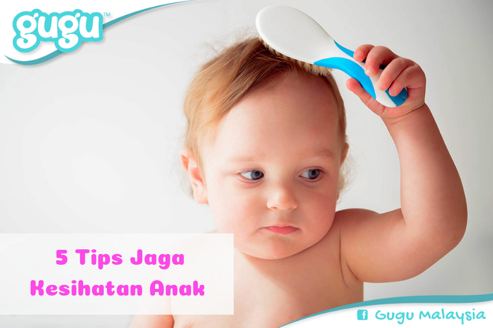 Menjaga Kesihatan Anak Adalah Sesuatu Yang Penting Agar Si Kecil ...